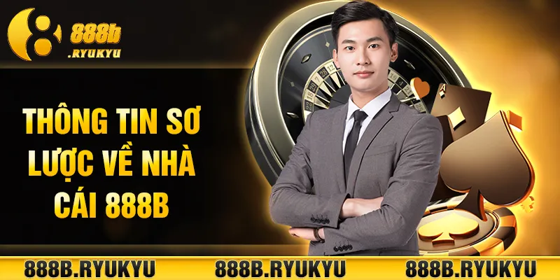 Những thông tin sơ lược về nhà cái 888B Những thông tin sơ lược về nhà cái 888B