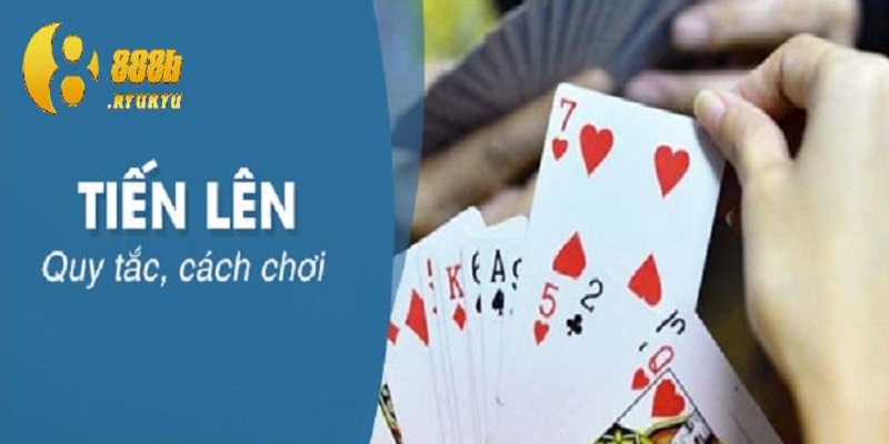 Hướng dẫn cách đánh bài tiến lên chi tiết nhất