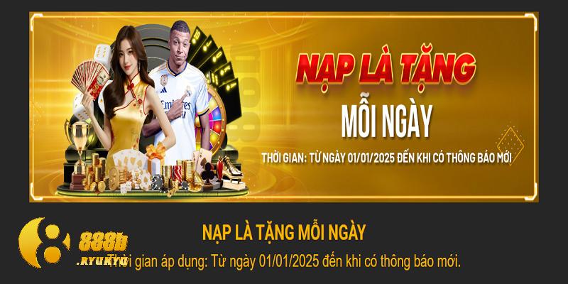 Thể lệ của Nạp là tặng mỗi ngày vô cùng trực quan để người chơi đăng ký